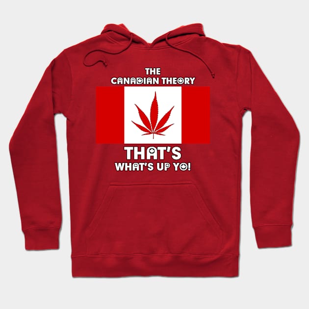 Canadian Theory shirt Hoodie by Timothy Theory